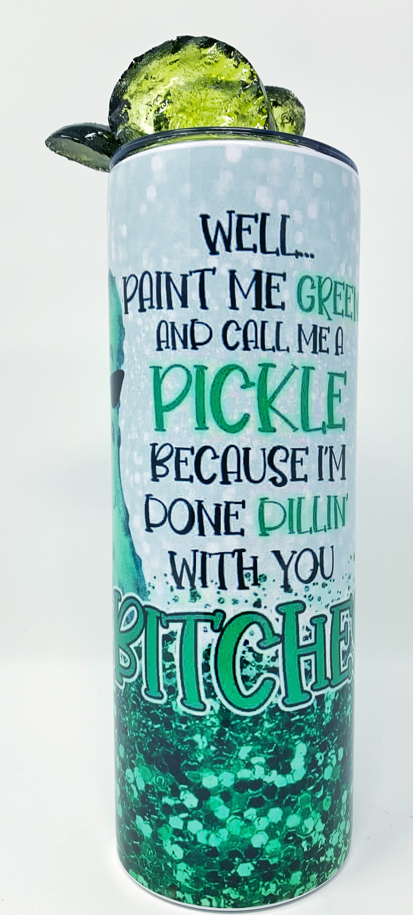 "Well Paint Me  a Pickle and Call Me Green" 20oz. Tumbler with 3D Pickle Lid