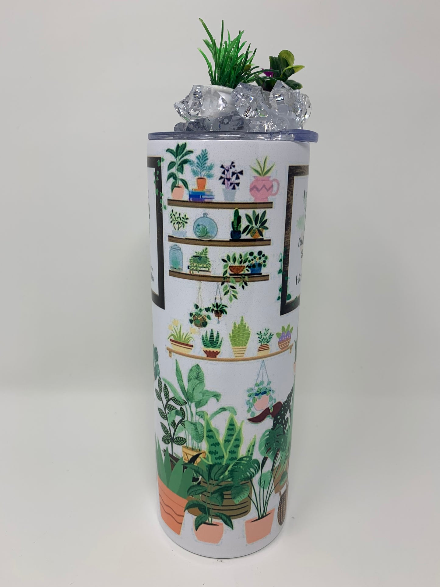 “Plantaholic “ 20oz. Tumbler with 3D plant Ice Lid