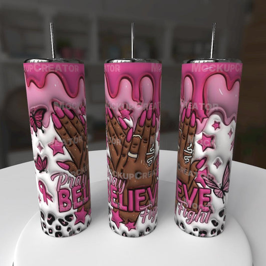 🎀 Pray • Believe • Fight – 20oz Tumbler 🎀
